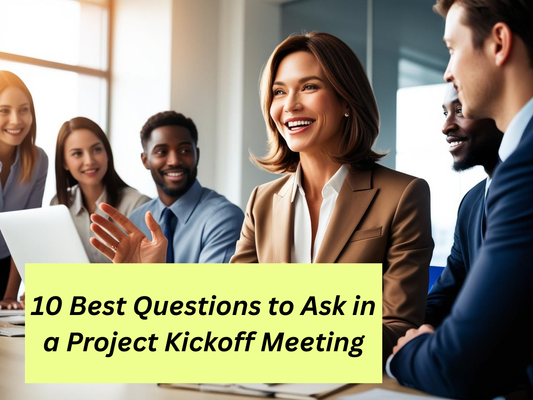 10 Best Questions to Ask in a Project Kickoff Meeting