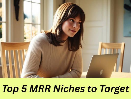 Top 5 MRR Niches That Are Booming Right Now (And How to Tap In)